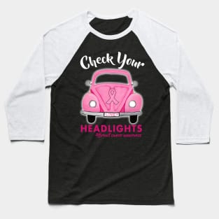 Check Your Headlights Baseball T-Shirt